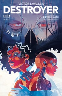 Cover Victor LaValle's Destroyer #6