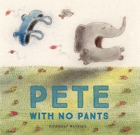 Cover Pete With No Pants