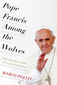 Cover Pope Francis Among the Wolves