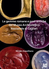 Cover Le gemme romane e post-antiche del Museo Archeologico Nazionale di Cagliari