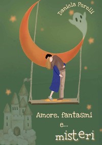 Cover Amore, fantasmi e misteri