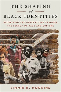 Cover The Shaping of Black Identities