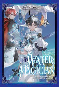 Cover The Water Magician: Arc 1 Volume 1