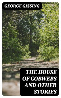 Cover The House of Cobwebs and Other Stories