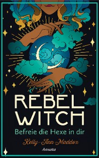 Cover Rebel Witch – Befreie die Hexe in dir
