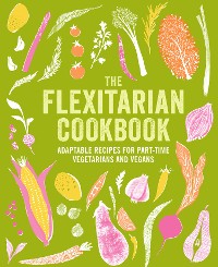 Cover The Flexitarian Cookbook