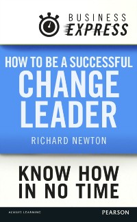 Cover Business Express: How to be a successful Change Leader