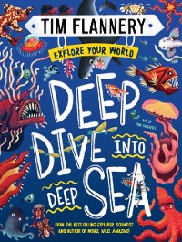 Cover Explore Your World: Deep Dive into Deep Sea