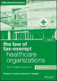 Cover The Law of Tax-Exempt Healthcare Organizations 2017 Cumulative Supplement + Website