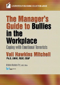 Cover The Manager's Guide to Bullies in the Workplace