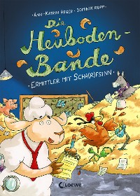 Cover Die Heuboden-Bande (Band 1) -  Ermittler mit Scha(r)fsinn