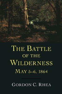 Cover Battle of the Wilderness, May 5-6, 1864