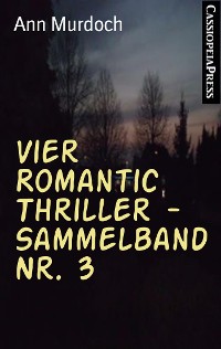 Cover Vier Romantic Thriller - Sammelband Nr. 3