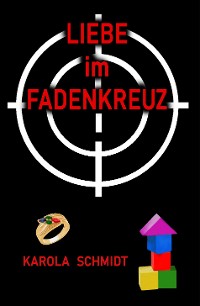 Cover Liebe im Fadenkreuz