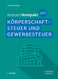 Cover #steuernkompakt Körperschaftsteuer und Gewerbesteuer