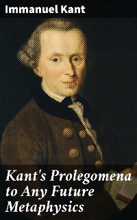Cover Kant's Prolegomena to Any Future Metaphysics