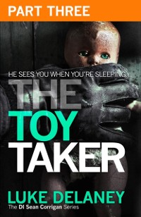 Cover Toy Taker: Part 3, Chapter 6 to 9