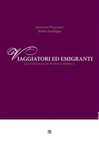 Cover Viaggiatori ed emigranti, gli italiani in Nord America