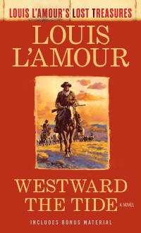 Cover Westward the Tide (Louis L'Amour's Lost Treasures)