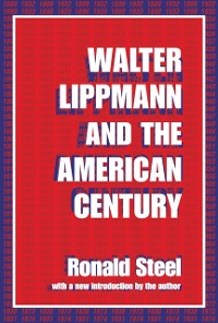Cover Walter Lippmann and the American Century
