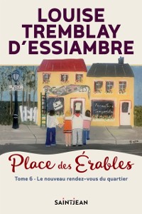 Cover Place des Érables, tome 6