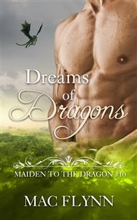 Cover Dreams of Dragons: Maiden to the Dragon, Book 10 (Dragon Shifter Romance)