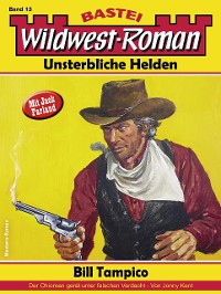 Cover Wildwest-Roman – Unsterbliche Helden 13