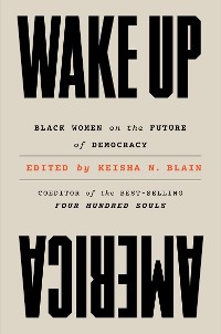 Cover Wake Up America: Black Women on the Future of Democracy