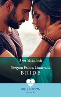 Cover Surgeon Prince, Cinderella Bride (Mills & Boon Medical) (Cinderellas to Royal Brides, Book 1)