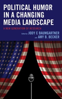 Cover Political Humor in a Changing Media Landscape