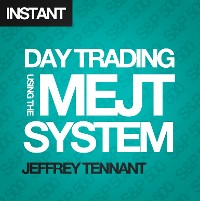 Cover Day Trading Using the MEJT System