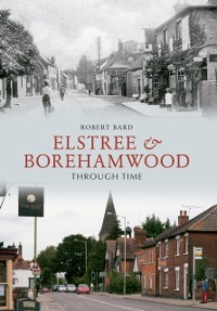 Cover Elstree & Borehamwood Through Time