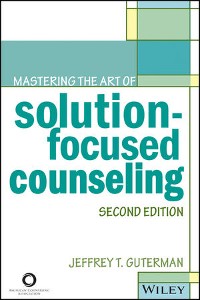 Cover Mastering the Art of Solution-Focused Counseling
