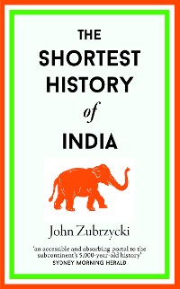Cover The Shortest History of India