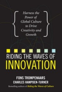 Cover Riding the Waves of Innovation: Harness the Power of Global Culture to Drive Creativity and Growth