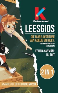 Cover Leesgids:  Die ware avonture van Adelie en Riley