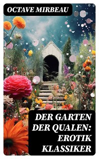 Cover Der Garten der Qualen: Erotik Klassiker
