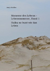 Cover Momente des Lebens - Lebensmomente, Band 1