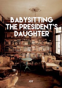 Cover Babysitting The President's Daughter