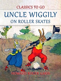 Cover Uncle Wiggily on Roller Skates
