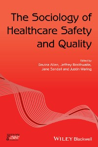 Cover The Sociology of Healthcare Safety and Quality