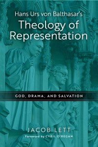 Cover Hans Urs von Balthasar's Theology of Representation