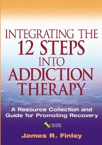 Cover Integrating the 12 Steps into Addiction Therapy