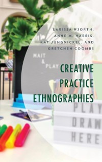 Cover Creative Practice Ethnographies