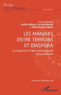 Cover Les Manjaks entre terroirs et diaspora