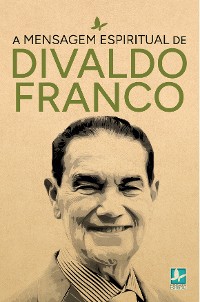 Cover A Mensagem Espiritual de Divaldo Franco