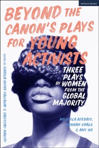 Cover Beyond The Canon s Plays for Young Activists