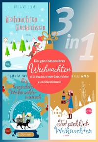 Cover Ein ganz besonderes Weihnachten - drei bezaubernde Geschichten zum Glücklichsein
