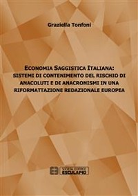 Cover Economia Saggistica Italiana: Sistemi di Contenimento del Rischio di Anacoluti e di Anacronismi in Una Riformattazione Redazionale Europea