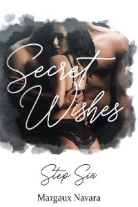 Cover Secret Wishes: Step Six